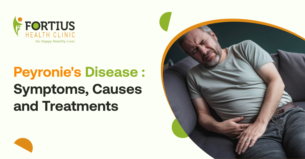 peyronie’s disease : Symptoms, Causes and Treatments